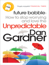 Future Babble (eBook): How to Stop Worrying and Love the Unpredictable